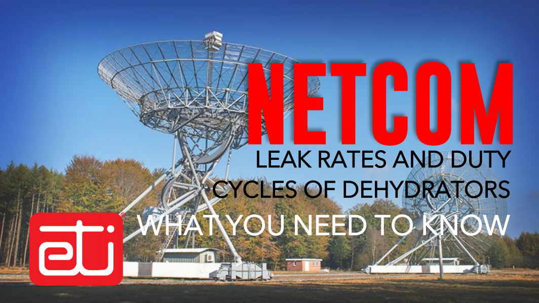 LEAK RATES AND DUTY CYCLES OF DEHYDRATORS – WHAT YOU NEED TO KNOW