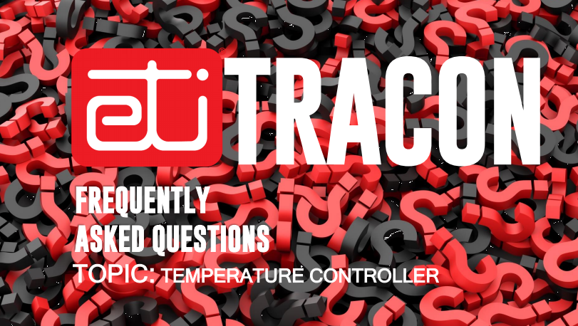 FREQUENTLY ASKED QUESTIONS – TRACON TEMPERATURE CONTROLLER